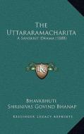 The Uttararamacharita: A Sanskrit Drama (1888) di Bhavabhuti edito da Kessinger Publishing