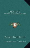 Aristote: Poetique Et Rhetorique (1883) edito da Kessinger Publishing