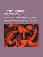 Transporte en Guipúzcoa di Fuente Wikipedia edito da Books LLC, Reference Series