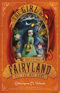 The Girl Who Raced Fairyland All the Way Home di Catherynne M. Valente edito da FEIWEL & FRIENDS
