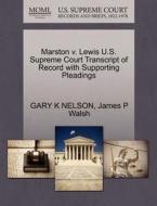 Marston V. Lewis U.s. Supreme Court Transcript Of Record With Supporting Pleadings di Gary K Nelson, James P Walsh edito da Gale Ecco, U.s. Supreme Court Records
