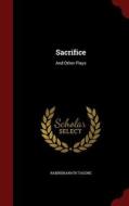 Sacrifice di Sir Rabindranath Tagore edito da Andesite Press