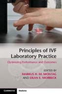 Principles of IVF Laboratory Practice edito da Cambridge University Press