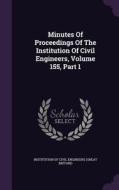 Minutes Of Proceedings Of The Institution Of Civil Engineers, Volume 155, Part 1 edito da Palala Press