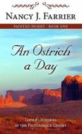 An Ostrich a Day: Love Flourishes in the Picturesque Desert di Nancy J. Farrier edito da Thorndike Press