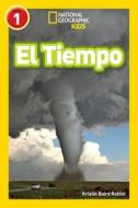 El Tiempo (L1) di Kristin Baird Rattini edito da National Geographic Kids