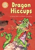 Reading Champion: Dragon's Hiccups di Jenny Jinks edito da Hachette Children's Group