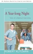 A Year-long Night di Dr Robert Klitzman edito da Iuniverse