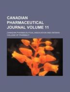 Canadian Pharmaceutical Journal (volume 11) di Canadian Pharmaceutical Association edito da General Books Llc