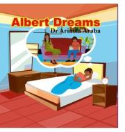 Albert Dreams di Arinola Araba edito da Lulu.com