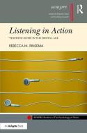 Listening in Action di Rebecca M. Rinsema edito da Taylor & Francis Ltd