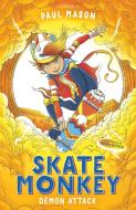 Skate Monkey: Demon Attack di Paul Mason edito da Bloomsbury Publishing PLC
