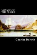Voyage of the Beagle di Charles Darwin edito da Createspace