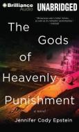 The Gods of Heavenly Punishment di Jennifer Cody Epstein edito da Brilliance Audio