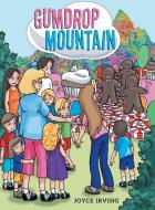 Gumdrop Mountain di Joyce Irving edito da LifeRich Publishing