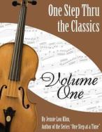 One Step Thru the Classics: Violin Book 1 di Jennie Lou Klim edito da Createspace
