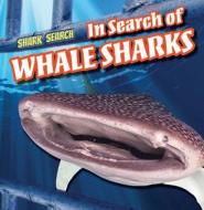 In Search of Whale Sharks di Caitie McAneney edito da PowerKids Press