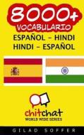 8000+ Espanol - Hindi Hindi - Espanol Vocabulario di Gilad Soffer edito da Createspace