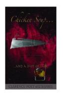 Chicken Soup and a Shot of Jack di MR Clarence 'Poet402' Barbee edito da Createspace