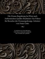 Die Donau-Regulirung Bei Wien Nach Authentischen Quellen Bearbeitet di Franz Grim edito da Gale and the British Library