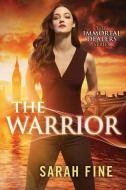 The Warrior di Sarah Fine edito da 47 NORTH