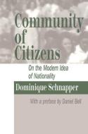 Community of Citizens di Dominique Schnapper edito da Taylor & Francis Inc