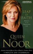 Leap of Faith: Memoirs of an Unexpected Life di Queen Noor edito da Audio Partners