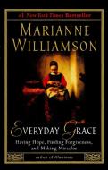 Everyday Grace di Marianne Williamson edito da RIVERHEAD