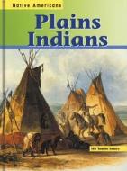 Plains Indians di Mir Tamim Ansary edito da Heinemann Library