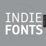 Indie Fonts edito da Rockport Publishers Inc.
