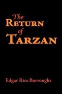 The Return of Tarzan, Large-Print Edition di Edgar Rice Burroughs edito da WAKING LION PR