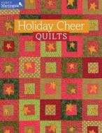Holiday Cheer Quilts di That Patchwork Place edito da Martingale & Company