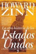 La Otra Historia de los Estados Unidos di Howard Zinn edito da Seven Stories Press