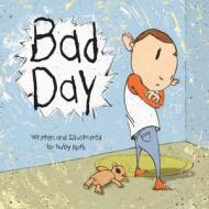 Bad Day di Ruby Roth edito da North Atlantic Books,U.S.
