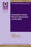 Nineteenth-Century Women's Movements and the Bible edito da SBL Press