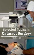 Selected Topics in Cataract Surgery edito da ML Books International - IPS