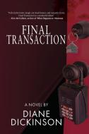 Final Transaction di Diane Dickinson edito da BLACK ROSE WRITING