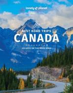 Lonely Planet Canada's Best Road Trips 2 di Regis St Louis, Ray Bartlett, Oliver Berry edito da LONELY PLANET PUB