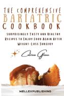 The Comprehensive Bariatric Cookbook di Catrina Glenn edito da WellExPublishing