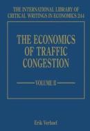 The Economics of Traffic Congestion di Erik Verhoef edito da Edward Elgar Publishing