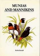 Munias And Mannikins di Robin L. Restall edito da Bloomsbury Publishing Plc