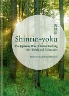 Shinrin-yoku di Yoshifumi Miyazaki edito da Octopus Publishing Ltd.
