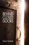 Behind Closed Doors: Porn Addiction - A Simple Guide di Henry Turnbull edito da MALCOLM DOWN PUB