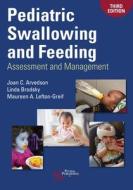 Pediatric Swallowing And Feeding di Joan C. Arvedson, Linda Brodsky, Maureen A. Lefton-Greif edito da Plural Publishing Inc