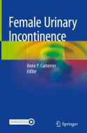 Female Urinary Incontinence edito da Springer International Publishing