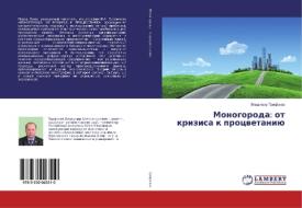 Monogoroda: ot krizisa k procvetaniju di Vladimir Trifonov edito da LAP Lambert Academic Publishing