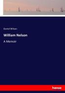 William Nelson di Daniel Wilson edito da hansebooks