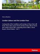 London Labour and the London Poor di Henry Mayhew edito da hansebooks