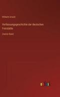 Verfassungsgeschichte der deutschen Freistädte di Wilhelm Arnold edito da Outlook Verlag