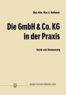 Die GmbH & Co. KG in der Praxis di Max Andreas Hofbauer edito da Gabler Verlag